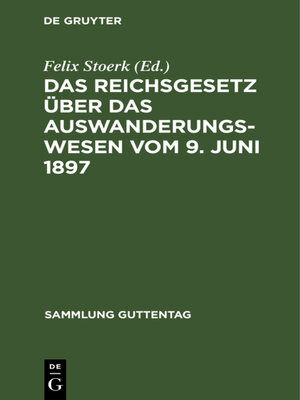 cover image of Das Reichsgesetz über das Auswanderungswesen vom 9. Juni 1897